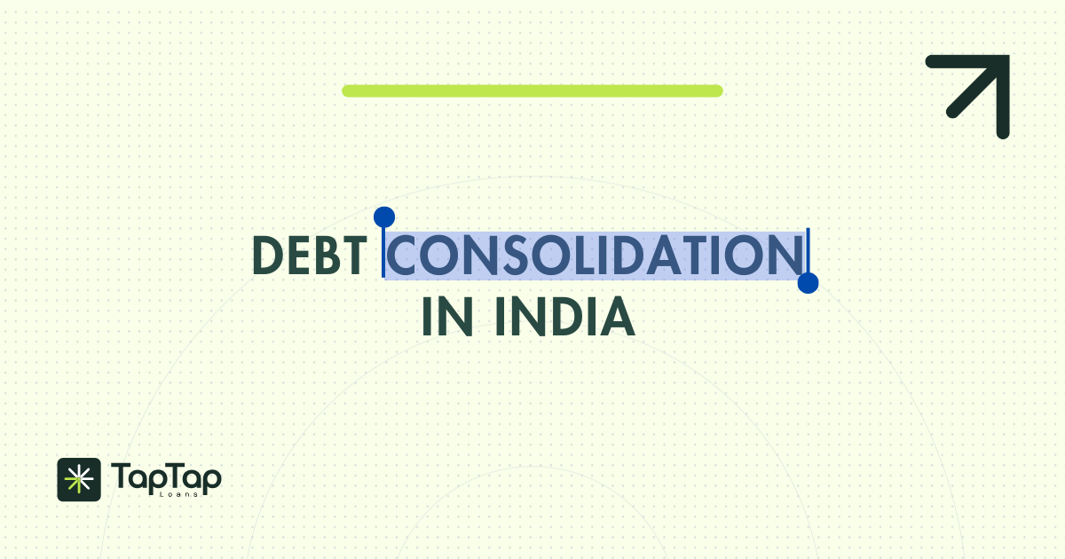 Debt Consolidation in India: How to Merge Multiple Loans and Cut Your EMIs in Half
