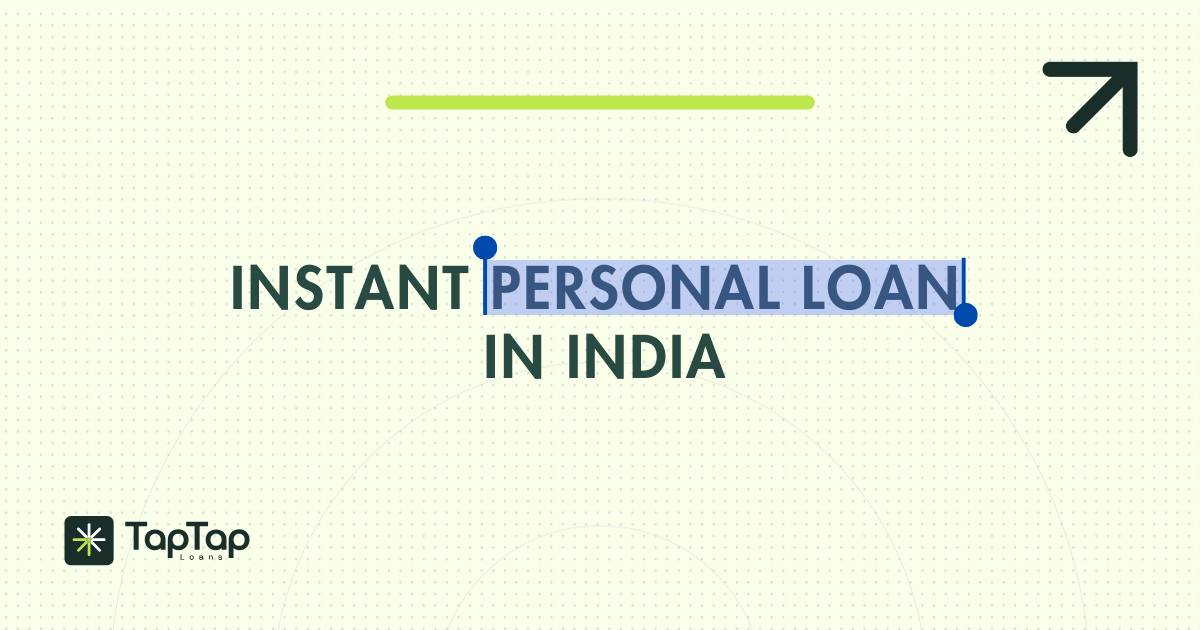 How to Get an Instant Personal Loan in India: The Complete 2026 Guide
