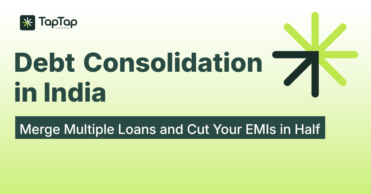 Debt Consolidation in India: How to Merge Multiple Loans and Cut Your EMIs in Half