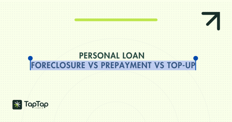 personal loan foreclosure vs prepayment India comparison showing interest savings and EMI impact