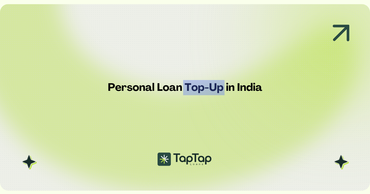 Personal loan top-up in India explained by TapTap Loans